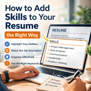 How to Add Skills to Your Resume the Right Way