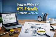 How to Write an ATS-Friendly Resume in 2026