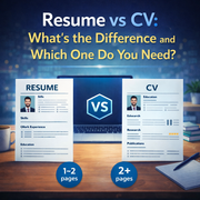 Resume vs CV: What’s the Difference and Which One Do You Need?