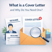 What Is a Cover Letter and Why Do You Need One?